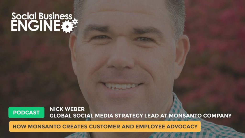 SBE with Guest Nicker Weber - How Monsanto Creates Customer and Employee Advocacy