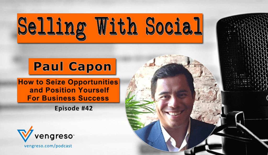 How to Seize Opportunities and Position Yourself For Business Success - Paul Capon