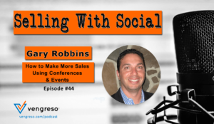 How to make more sales using conferences and events with gary robbins