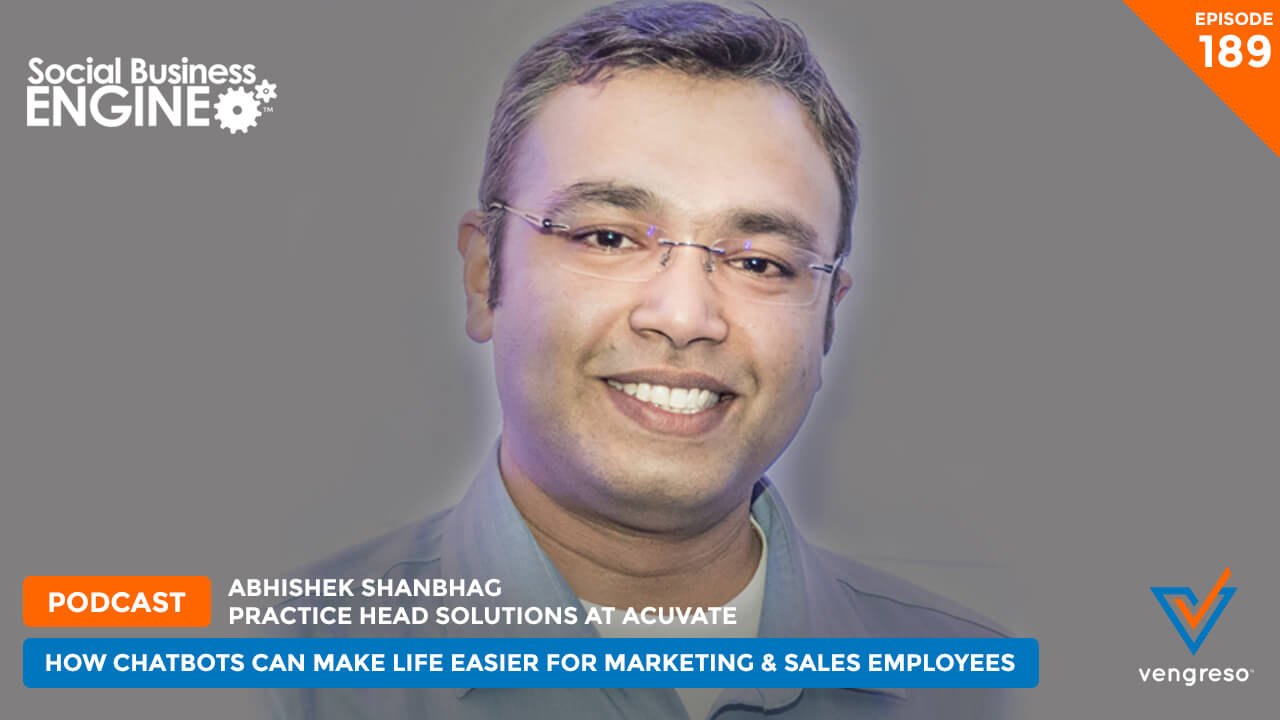 How Chatbots Can Make Life Easier for Marketing & Sales Employees with Abhisek Shanbhag