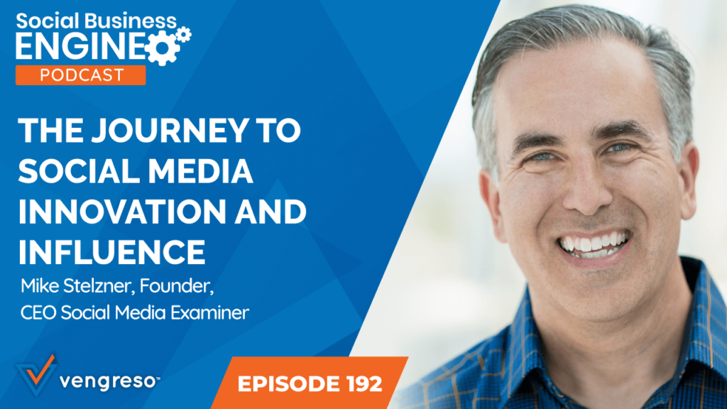 The Journey to Social Media Innovation and Influence with Mike Stelzner2