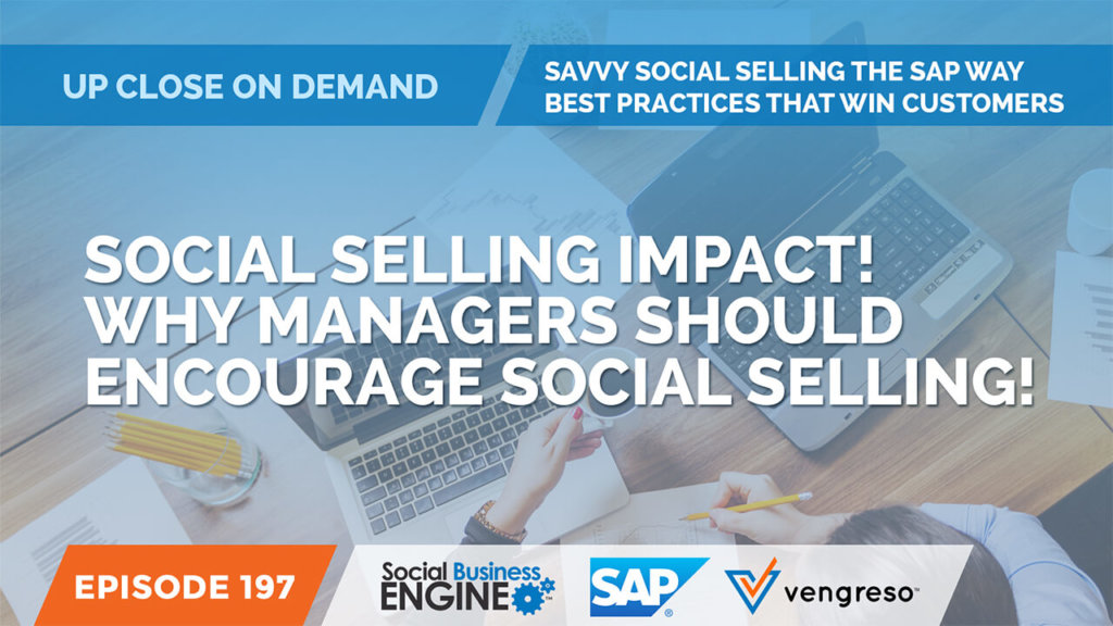 Social Selling Impact! Why Managers Should Encourage Social Selling!