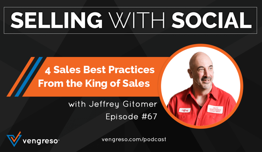 4 Sales Best Practices From the King of Sales, with Jeffrey Gitomer, Episode #67