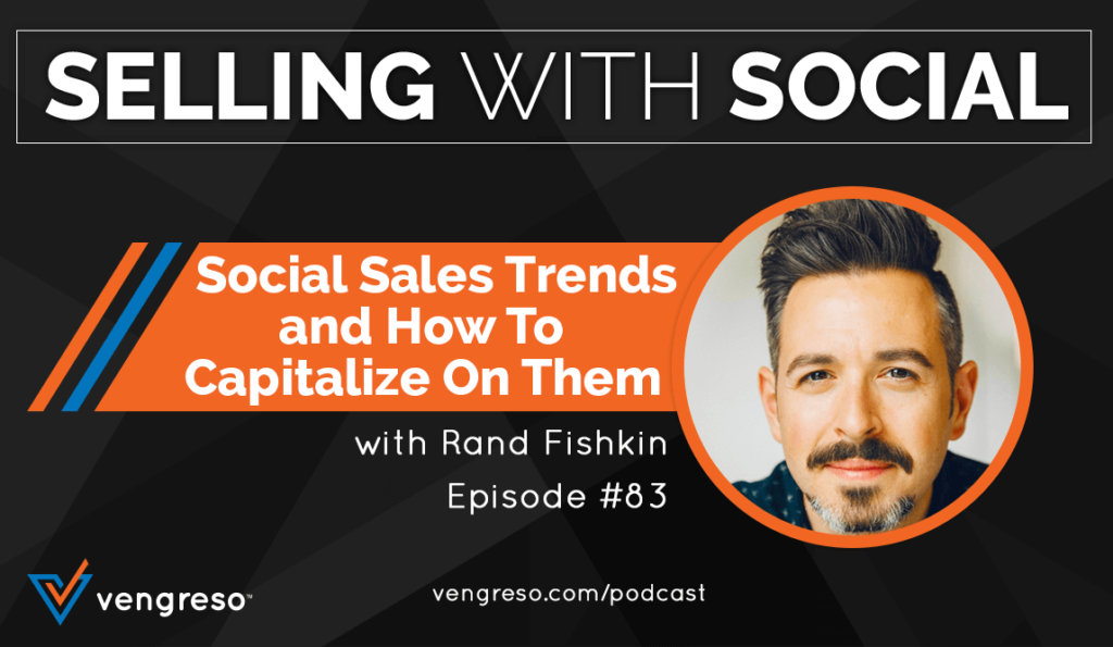 Blog_EP-#83-Social-Sales-Trends-and-How-to-Capitalize-on-Them_Rand-Fishkin