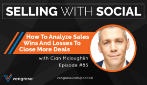 How To Analyze Sales Wins And Losses To Close More Deals, with Cian Mcloughlin, Episode #85