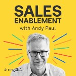 Best Sales Podcasts - Sales Enablement Podcast with Andy Paul