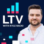 Best Sales Podcasts - LTV by Kyle Racki