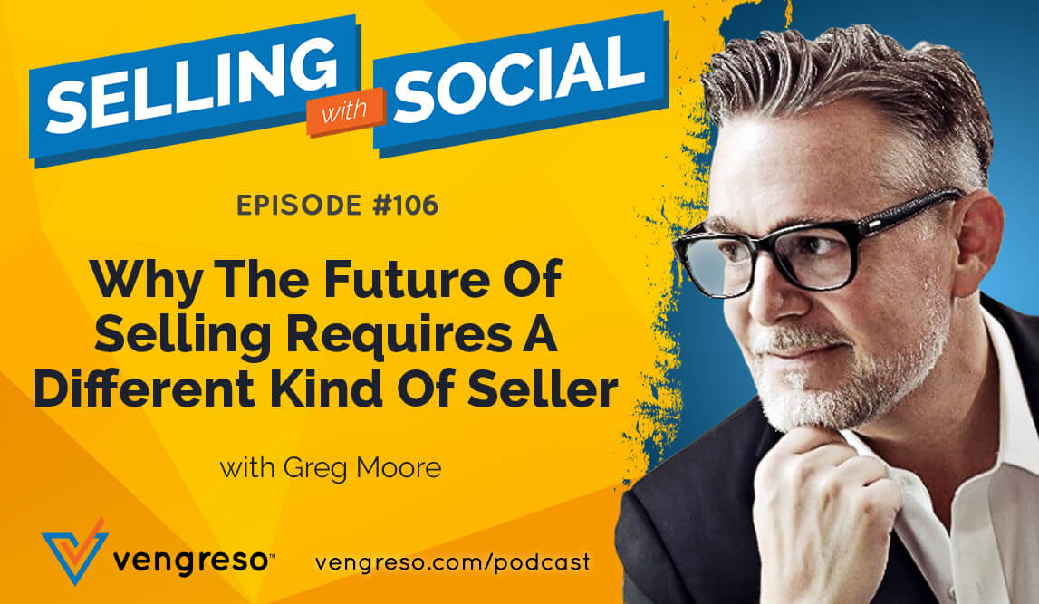 Why the future of selling requires a different kind of seller.