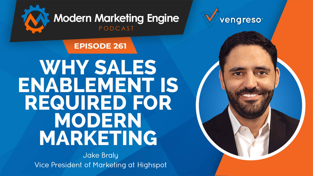 Jake Braly podcast interview on the importance of sales enablement in modern marketing
