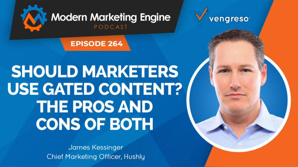 James Kessinger podcast interview on using gated marketing content
