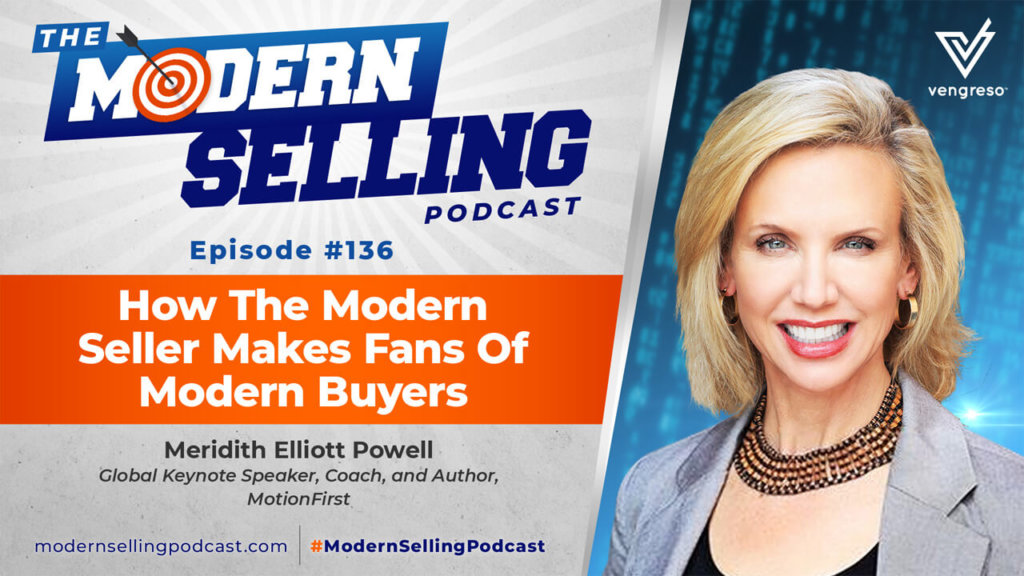 Meridith Elliott Powell podcast interview on how a modern seller can make fans of modern buyers