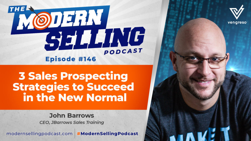 Prospecting Strategies to Succeed in the New Normal, with John Barrows