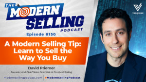 Modern Selling Tip: Sell the way you buy. David Premier