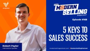 5 Keys to Sales Success with Robert Paylor