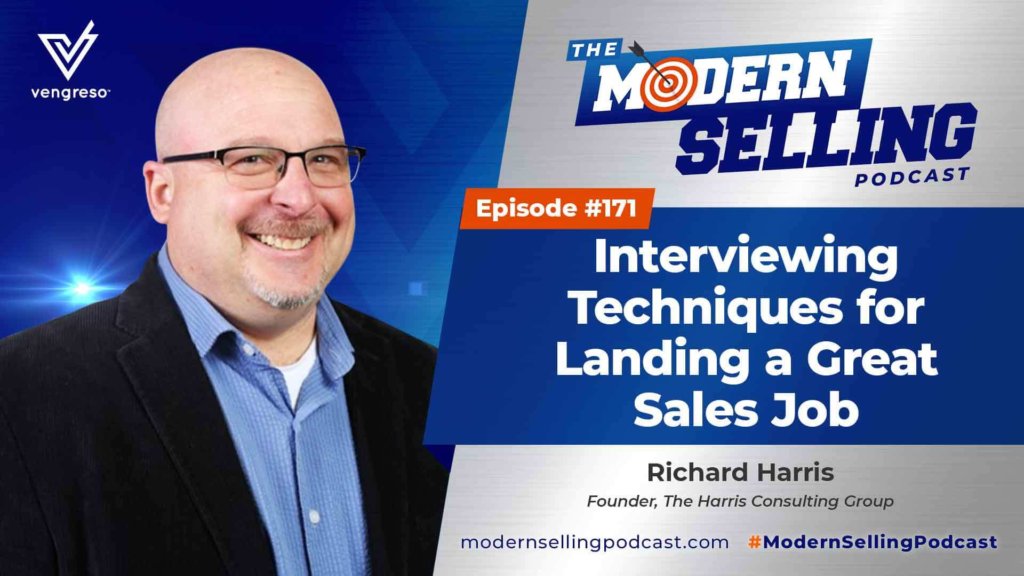 Interviewing Techniques for Landing a Great Sales Job with Richard Harris, #171