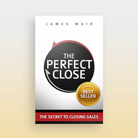 Best sales book - The Perfect Close by James Muir