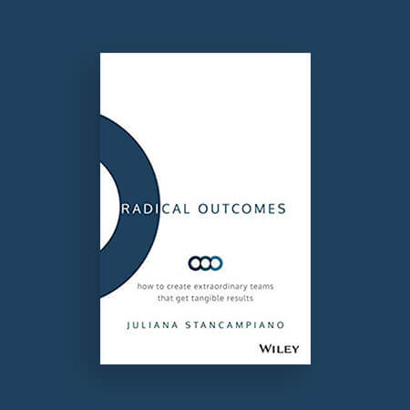 Best sales book - Radical Outcomes by Juliana Stancampiano