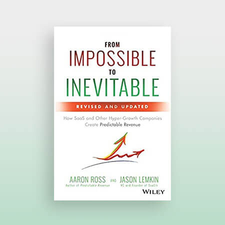 Best sales book - From Impossible to Inevitable by Aaron Ross