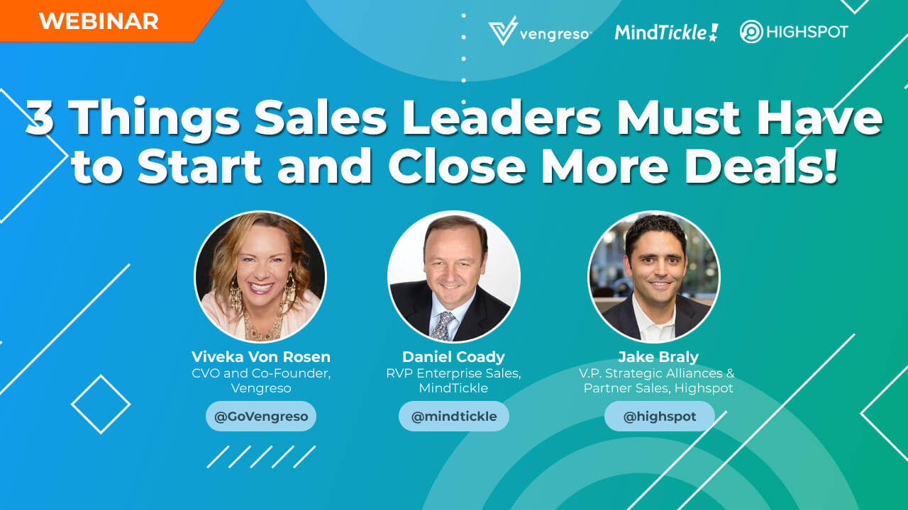 3 Things Sales Leaders Must Have to Start and Close More Deals!