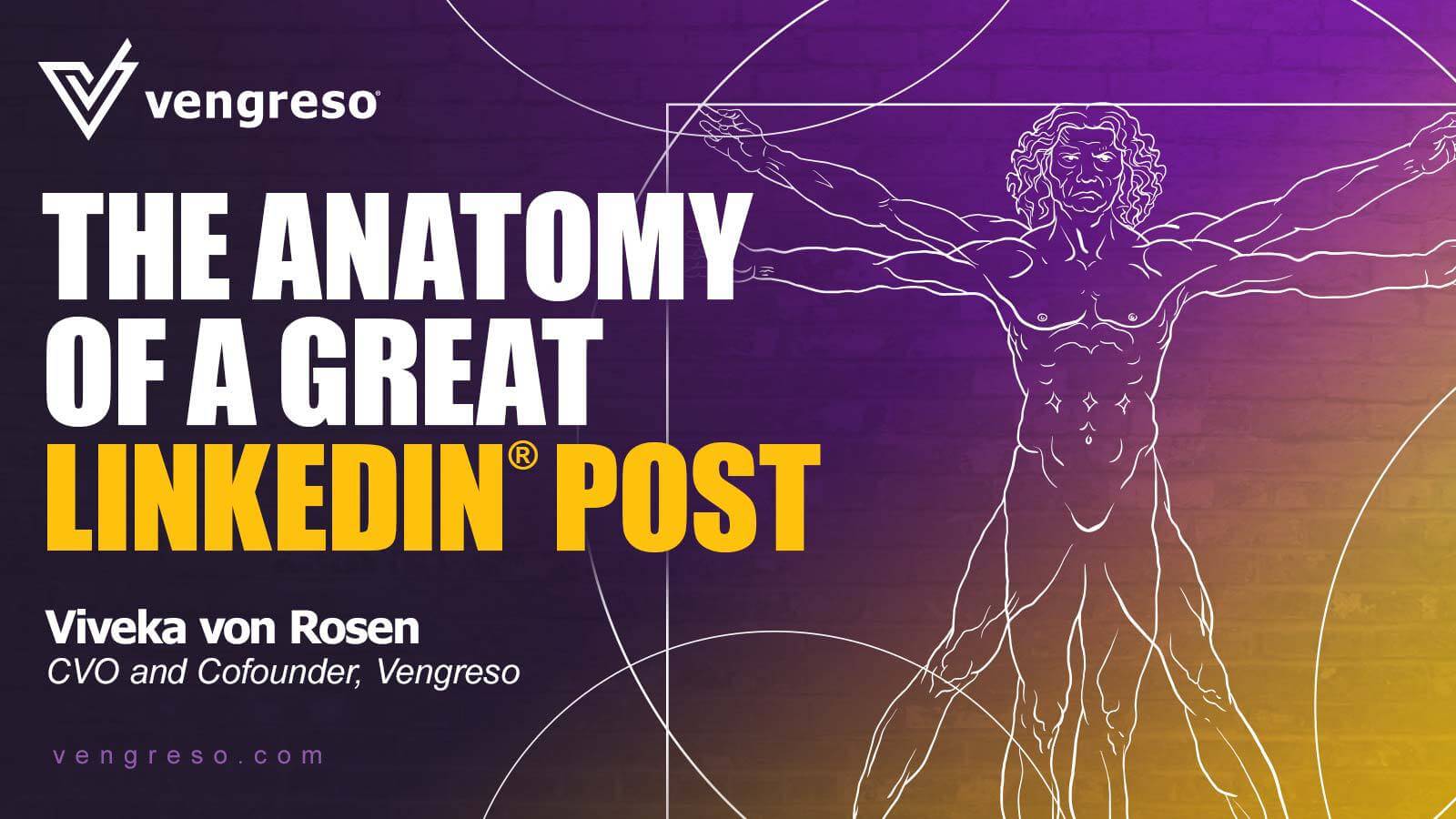 The Anatomy of a Great LinkedIn® Post