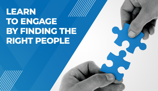 Learn to engage by finding the right people through social selling techniques.