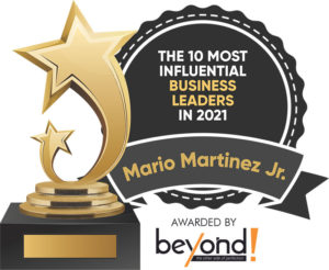 Influential business leader in 2021 - Mario Martinez Jr.