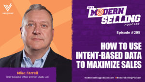 How To Use Intent-Based Data to Maximize Sales with Mike Farrell