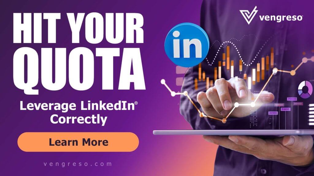 Learn How to Hit Your Quota Leveraging LinkedIn Correctly