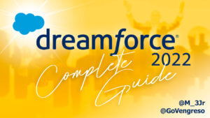 Dreamforce 2022 Guide to making the most of the event