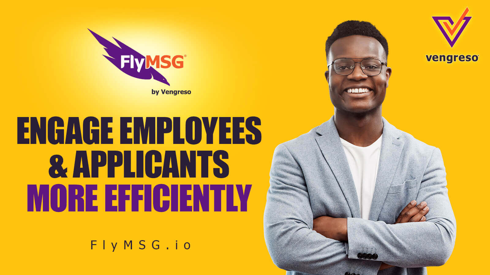 FlyMSG for Human Resources & Recruiters ENGAGE EMPLOYEES & APPLICANTS MORE EFFICIENTLY.