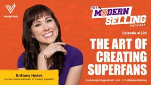 woman smiling The Art of Creating Superfans with Brittany Hodak, #226 modern selling podcast