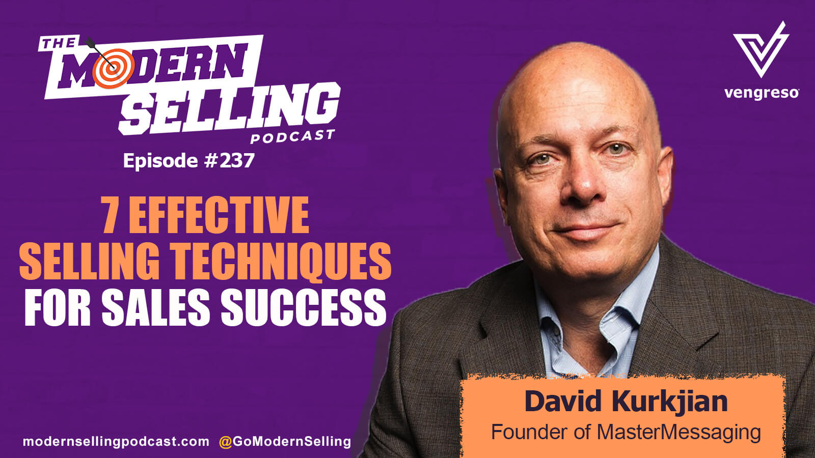 7 Effective Selling Techniques for Sales Success with David Kurkjian, #237