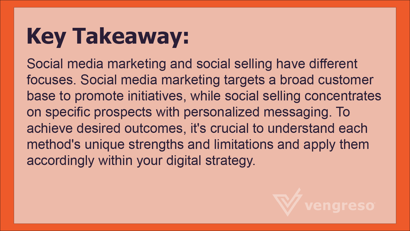 Key Takeaway for social media marketing vs social selling