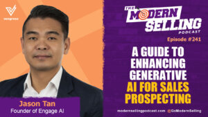 headshot of man A Guide to Enhancing Generative AI for Sales Prospecting With Jason Tan 241