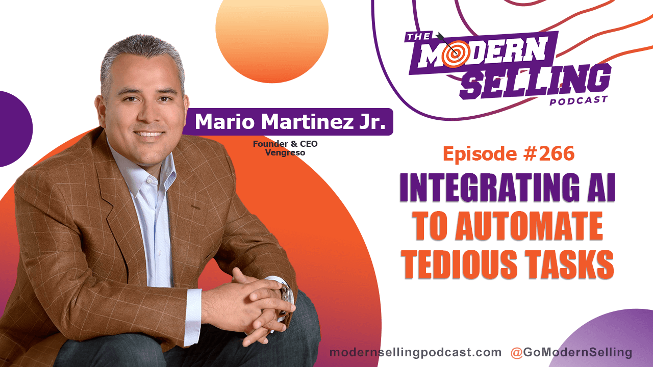 Promotional image for "the modern selling podcast" episode 266 featuring Mario Martinez Jr., showing him seated, smiling, with a text overlay about AI automation and podcast details, including social media handle @