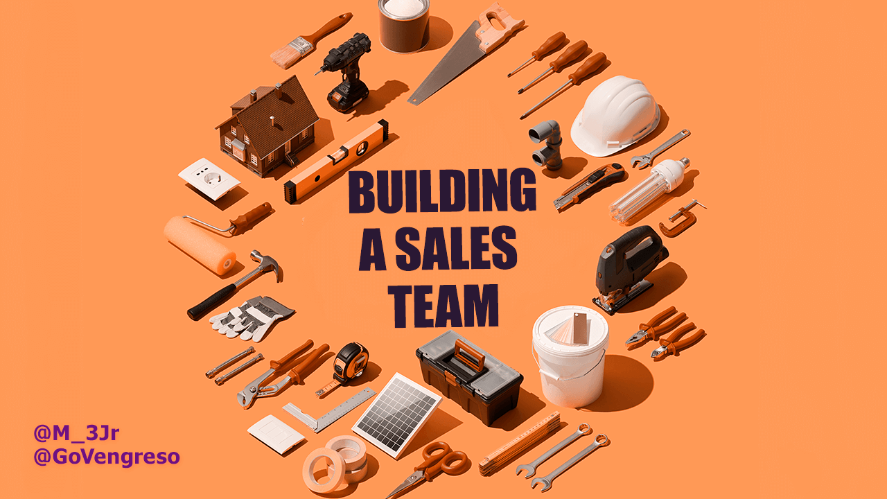 Illustration of various construction tools arranged in a circle on an orange background, surrounding the text "BUILDING A SALES TEAM" in dark blue. Tools include a hammer, hard hat, paint roller, saw, and more—highlighting a seamless Auto Draft theme. Two Twitter handles "@M_3Jr" and "@GoVengreso" are in the lower left corner.