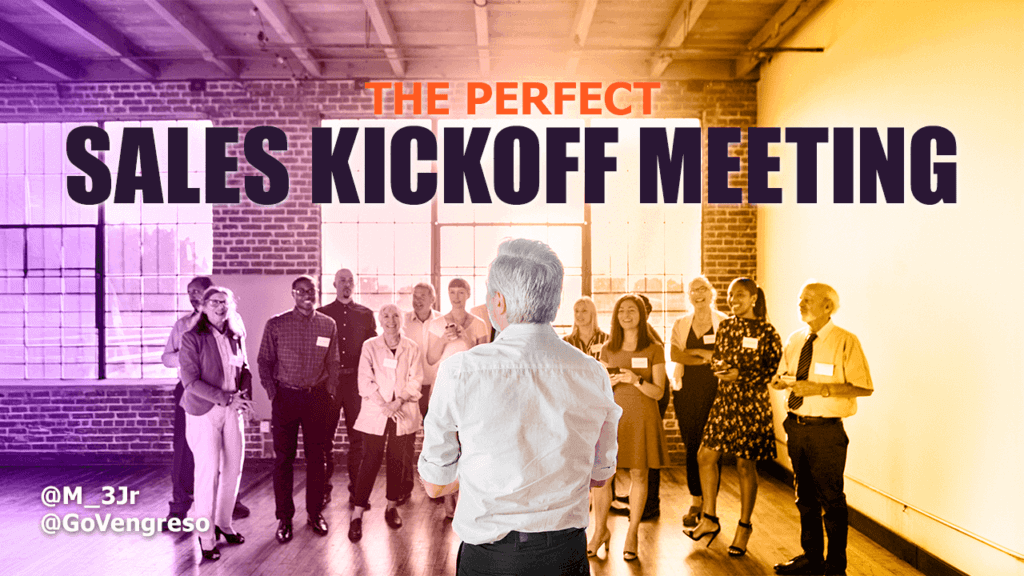 A group of people stands in a brightly lit room with brick walls, wooden floors, and large windows, attentively facing a person speaking. Text overlay reads, "The Perfect Sales Kickoff Meeting." Social media handles "@M_3Jr" and "@GoVengreso" are at the bottom left corner.