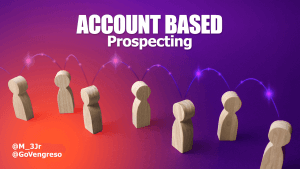 The image showcases wooden figures linked by digital arcs against a gradient orange to purple backdrop. "Account Based Prospecting," the secret weapon in B2B sales, is in bold white text at the top. Social media handles "@M_3Jr" and "@GoVengreso" appear in the bottom left corner.