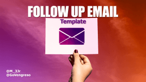 A hand with red nail polish holds a paper featuring a purple envelope icon and the word "Follow Up" on a vibrant background merging from pink to orange. Bold white text above announces, "FOLLOW UP EMAIL TEMPLATE." In the bottom left corner are social media handles: @M_3Jr and @GoVengreso.