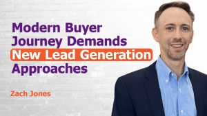 A man in a navy suit and light blue shirt smiles in front of a white brick wall. Large text reads "Modern Buyer Journey Demands New Lead Generation Approaches." "New Lead Generation" is highlighted in orange. "Zach Jones" appears in orange at the bottom left.